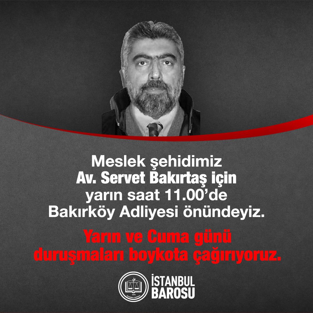 Meslek Şehidimiz Av. Servet Bakırtaş İçin Basın Açıklamasına Ve Duruşmaları Boykota Çağrı